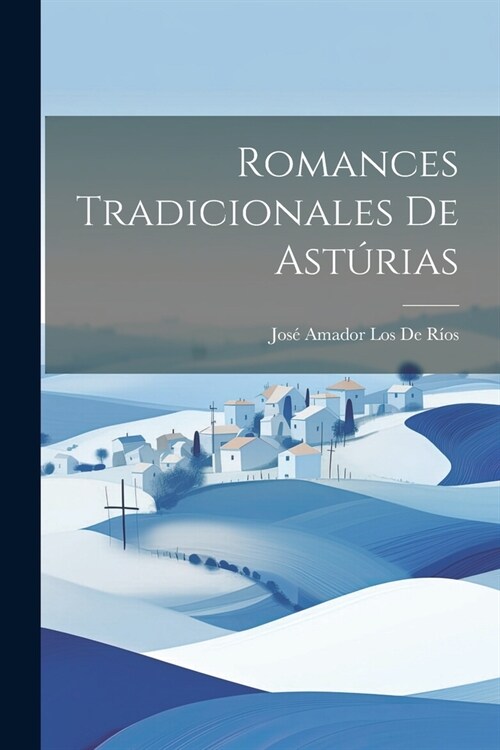 Romances Tradicionales De Ast?ias (Paperback)