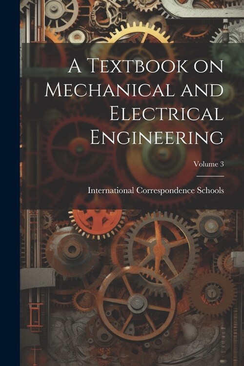 A Textbook on Mechanical and Electrical Engineering; Volume 3 (Paperback)