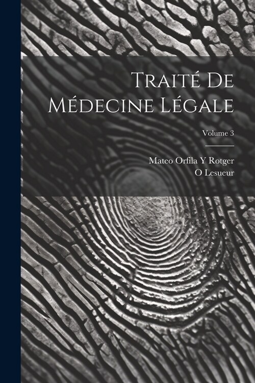 Trait?De M?ecine L?ale; Volume 3 (Paperback)