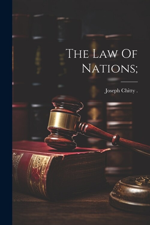 The Law Of Nations; (Paperback)