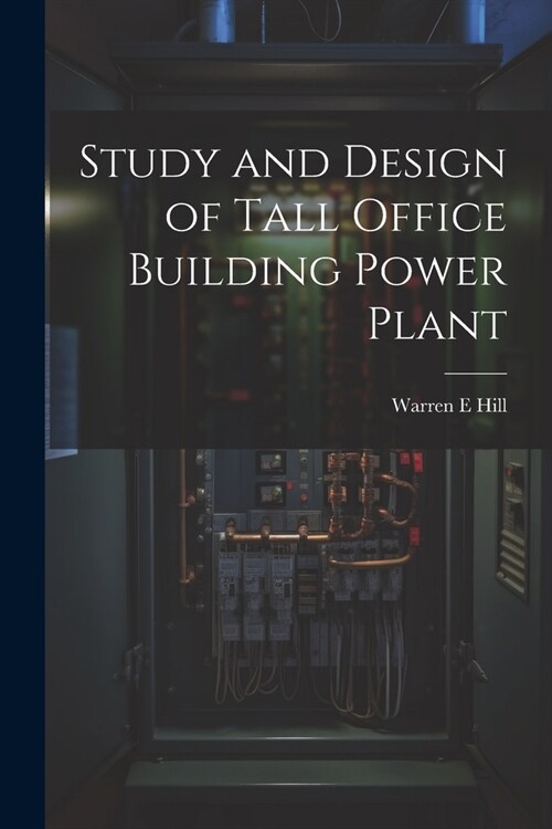 Study and Design of Tall Office Building Power Plant (Paperback)