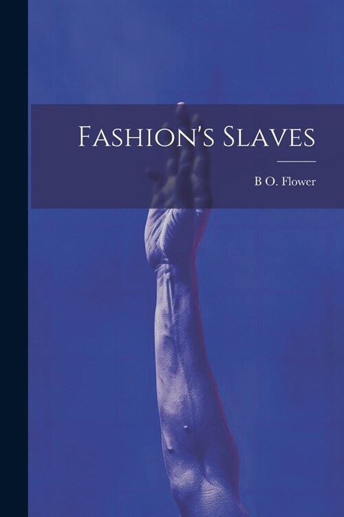 Fashions Slaves (Paperback)