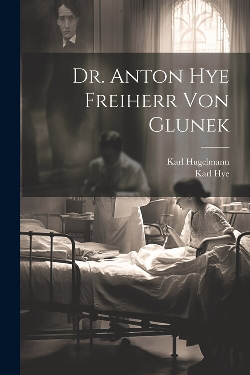 Dr. Anton Hye Freiherr Von Glunek (Paperback)