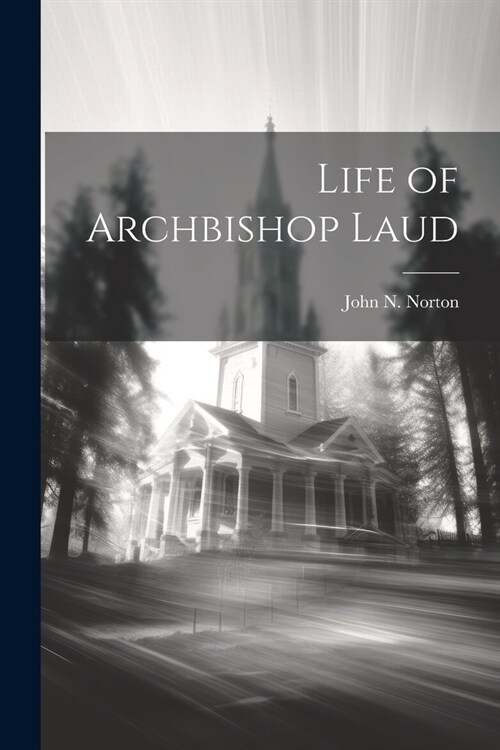 Life of Archbishop Laud (Paperback)