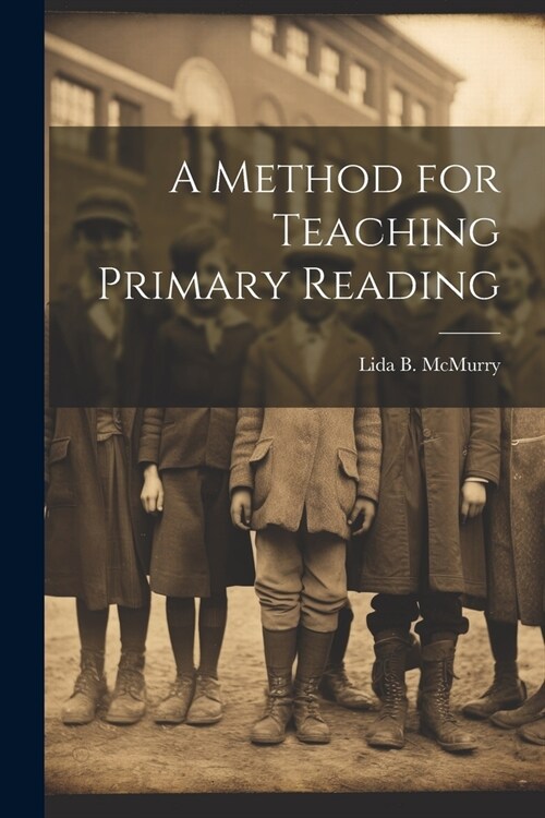 A Method for Teaching Primary Reading (Paperback)