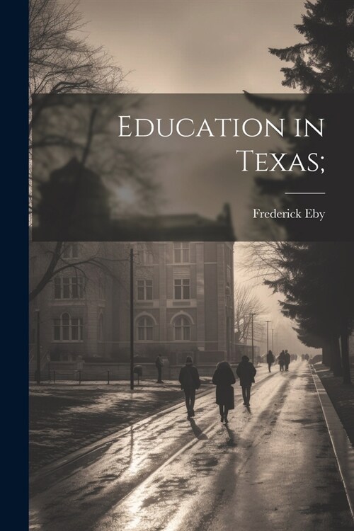Education in Texas; (Paperback)
