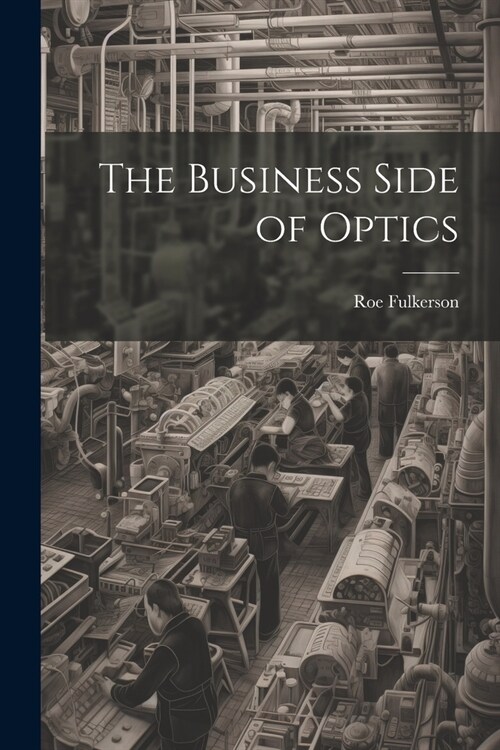 The Business Side of Optics (Paperback)