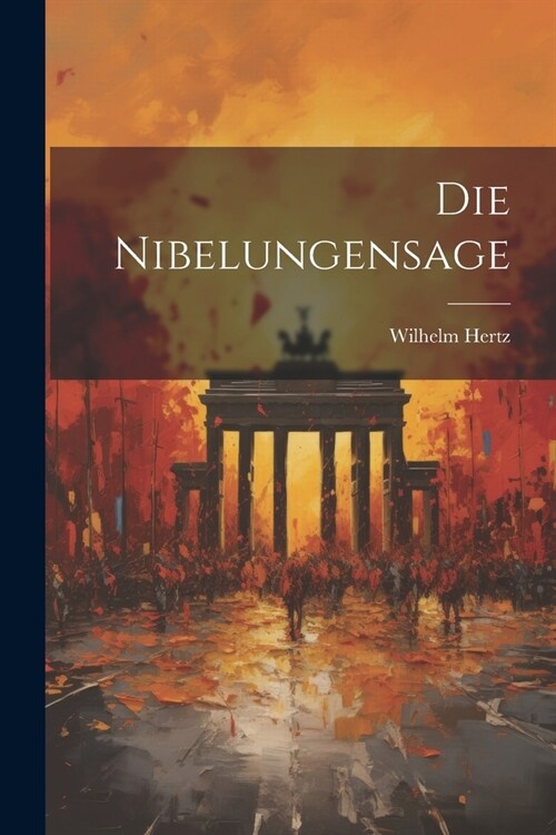 Die Nibelungensage (Paperback)