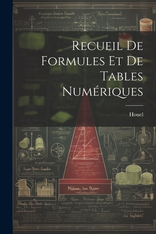 Recueil De Formules Et De Tables Num?iques (Paperback)