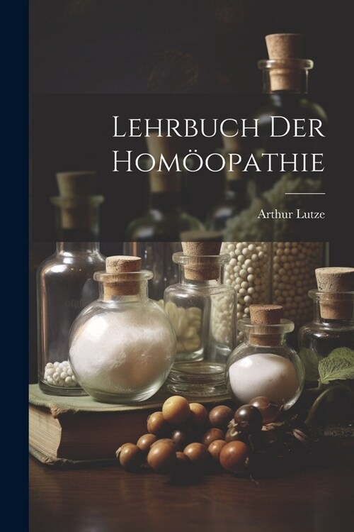 Lehrbuch Der Hom?pathie (Paperback)