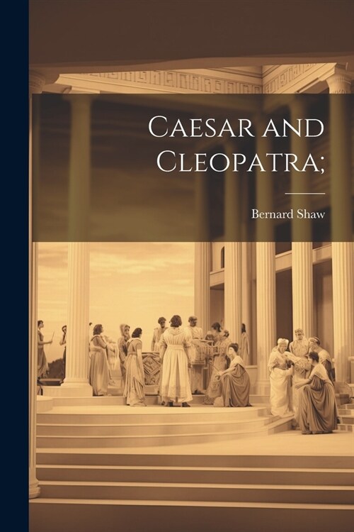Caesar and Cleopatra; (Paperback)