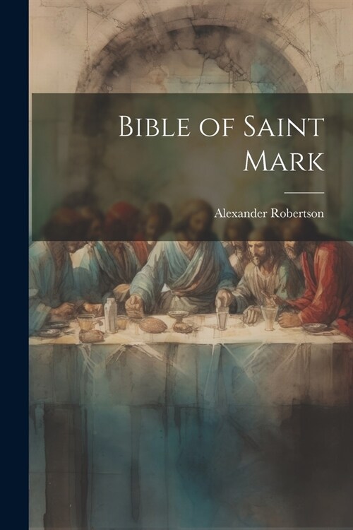 Bible of Saint Mark (Paperback)