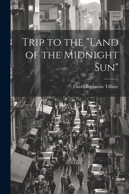 Trip to the Land of the Midnight Sun (Paperback)