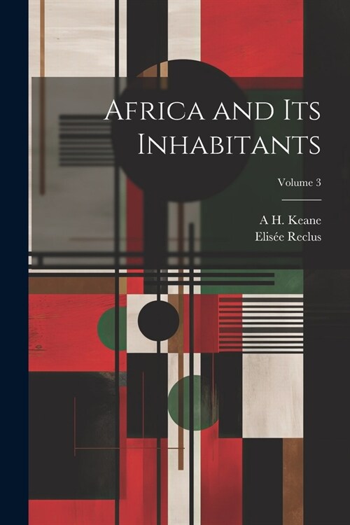 Africa and its Inhabitants; Volume 3 (Paperback)