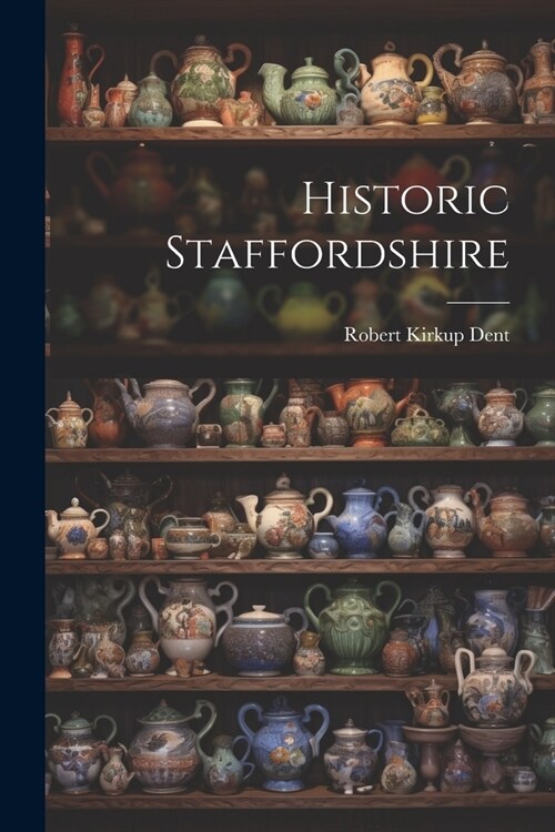 Historic Staffordshire (Paperback)