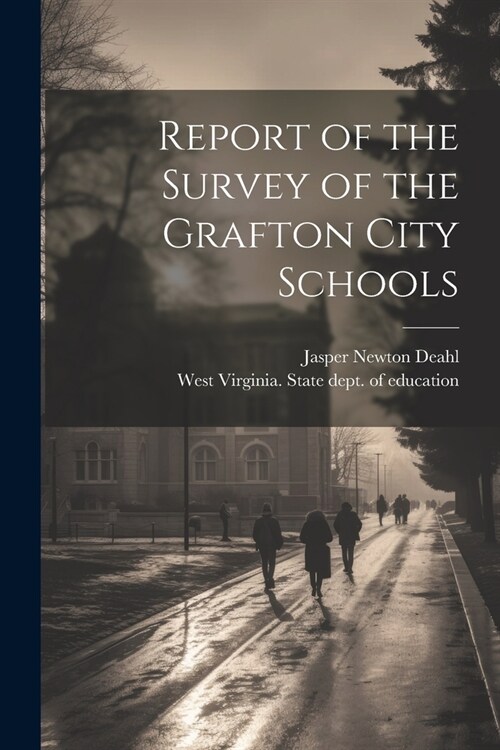 Report of the Survey of the Grafton City Schools (Paperback)
