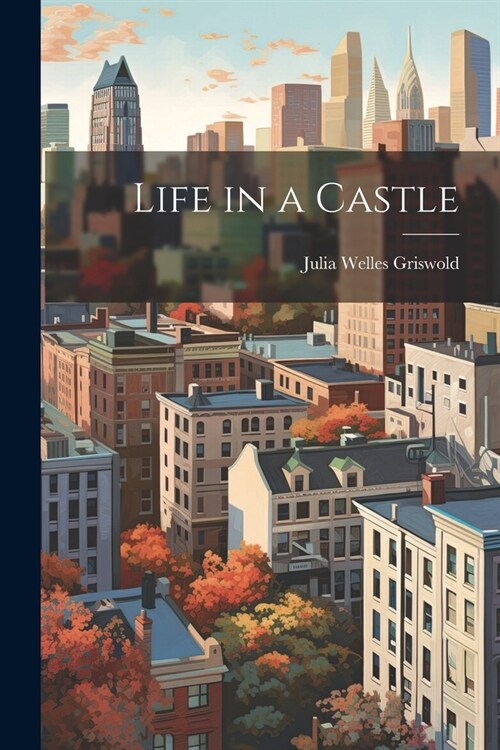 Life in a Castle (Paperback)