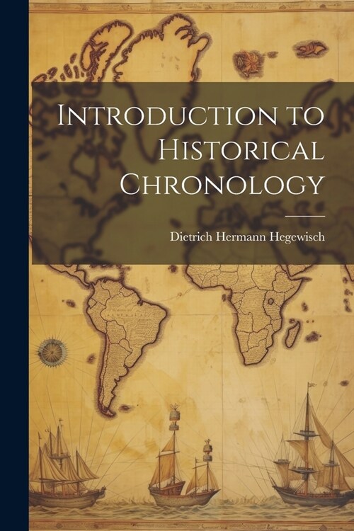 Introduction to Historical Chronology (Paperback)