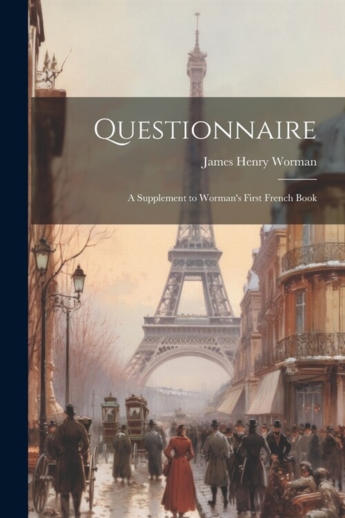 Questionnaire: A Supplement to Wormans First French Book (Paperback)