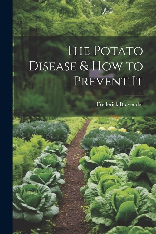 The Potato Disease & How to Prevent It (Paperback)