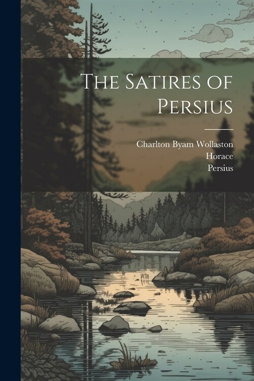 The Satires of Persius (Paperback)