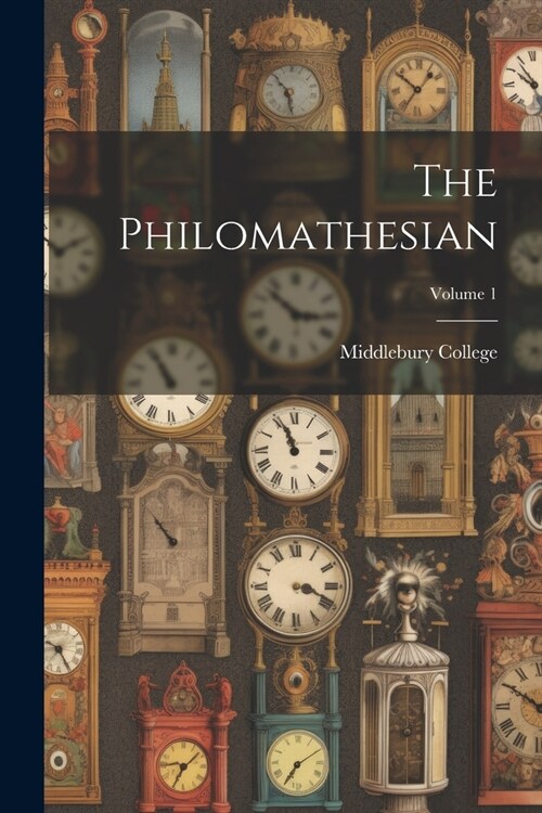 The Philomathesian; Volume 1 (Paperback)