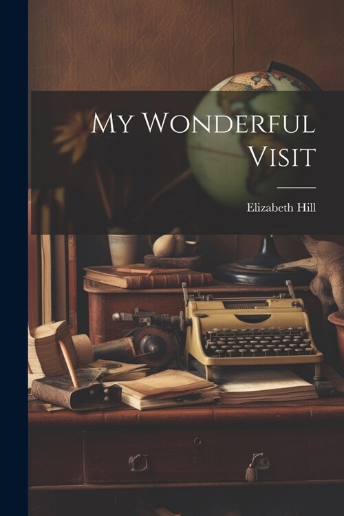 My Wonderful Visit (Paperback)