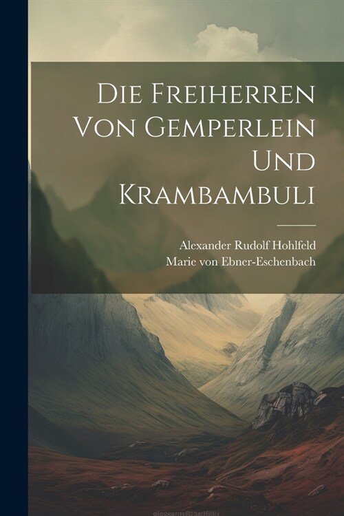 Die Freiherren Von Gemperlein Und Krambambuli (Paperback)