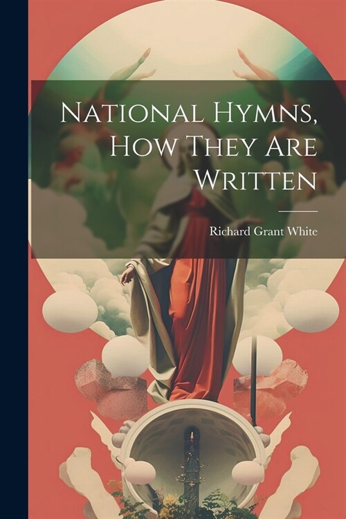 National Hymns, How They Are Written (Paperback)