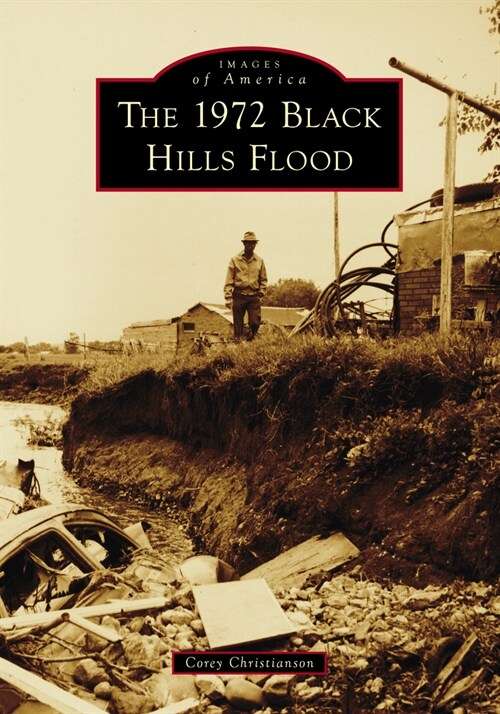 The 1972 Black Hills Flood (Paperback)