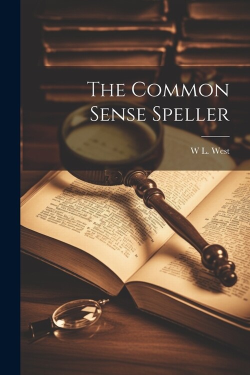 The Common Sense Speller (Paperback)