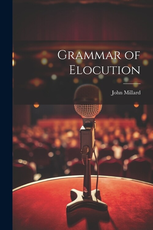 Grammar of Elocution (Paperback)
