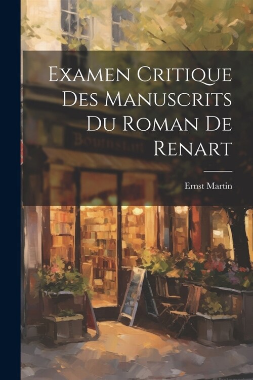 Examen Critique Des Manuscrits Du Roman De Renart (Paperback)