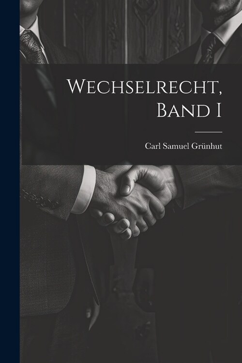 Wechselrecht, Band I (Paperback)