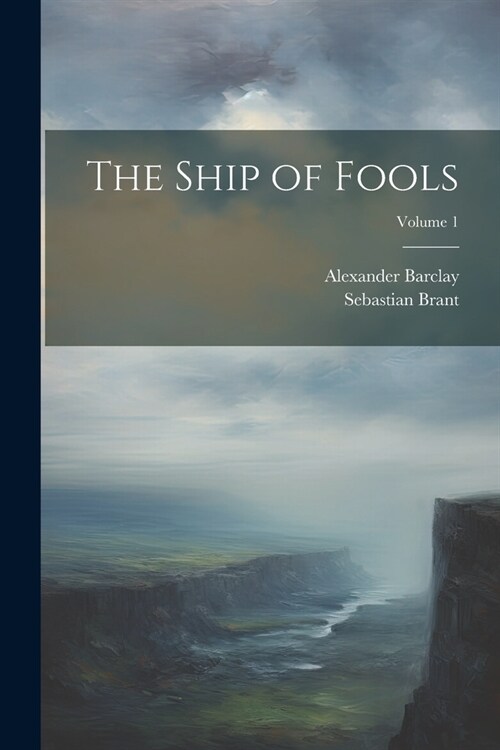 The Ship of Fools; Volume 1 (Paperback)