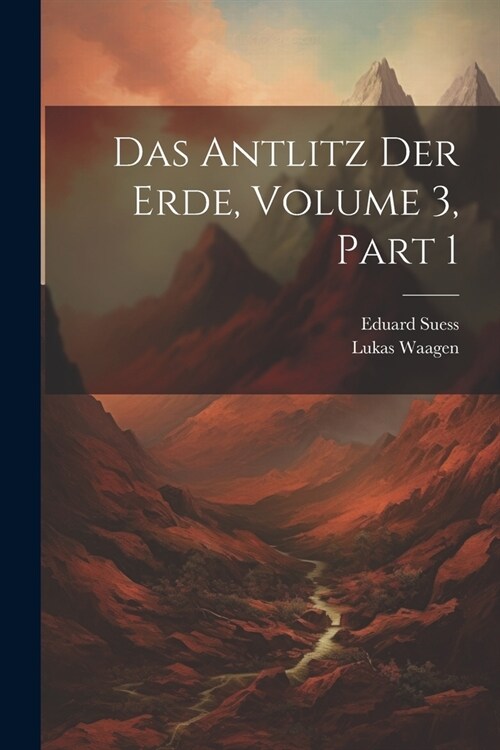 Das Antlitz Der Erde, Volume 3, part 1 (Paperback)