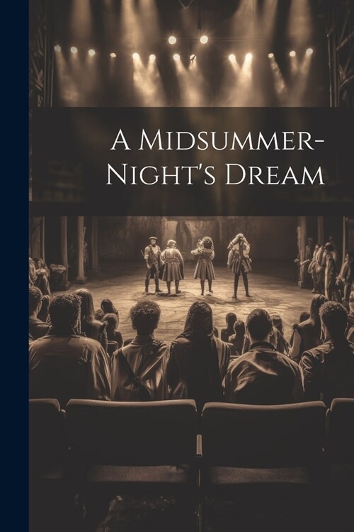 A Midsummer-Nights Dream (Paperback)