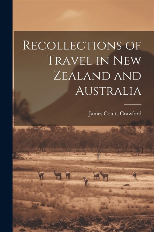 Recollections of Travel in New Zealand and Australia (Paperback)