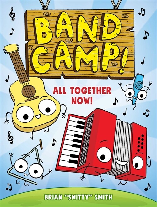 Band Camp! 1: All Together Now! (Band Camp! #1)(a Little Bee Graphic Novel Series for Kids) (Paperback)