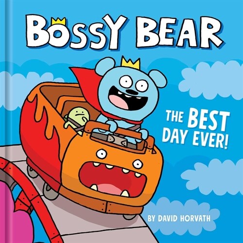 Bossy Bear: The Best Day Ever! (Hardcover)