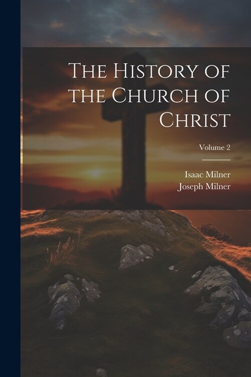 The History of the Church of Christ; Volume 2 (Paperback)