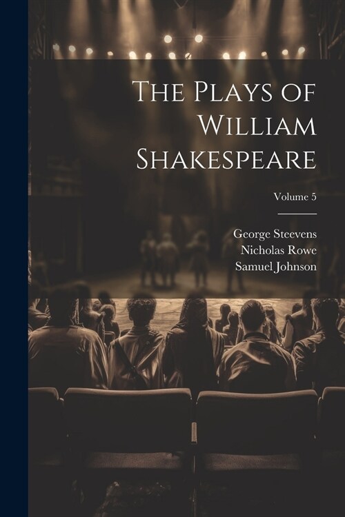 The Plays of William Shakespeare; Volume 5 (Paperback)