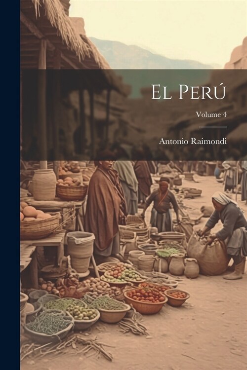 El Per? Volume 4 (Paperback)
