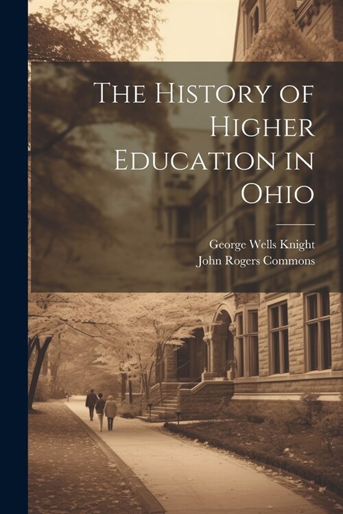 The History of Higher Education in Ohio (Paperback)