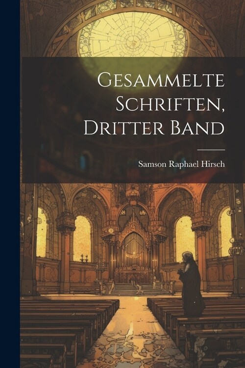 Gesammelte Schriften, Dritter Band (Paperback)