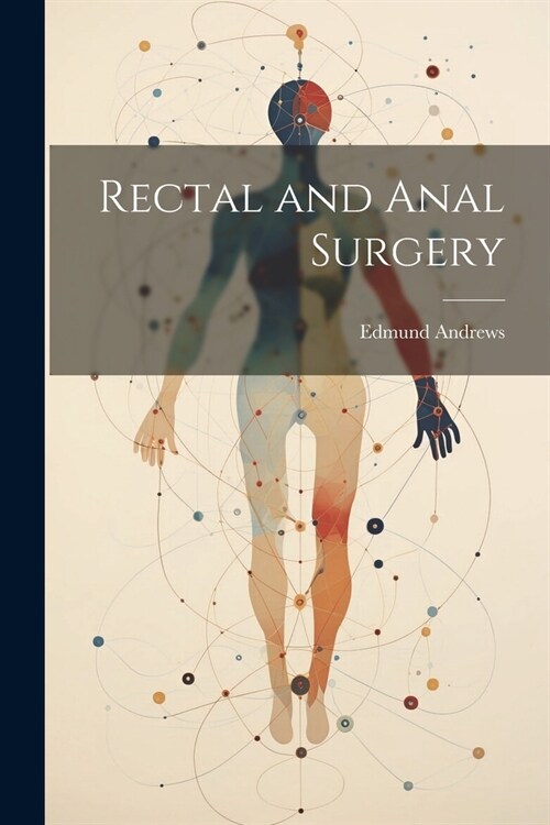 Rectal and Anal Surgery (Paperback)