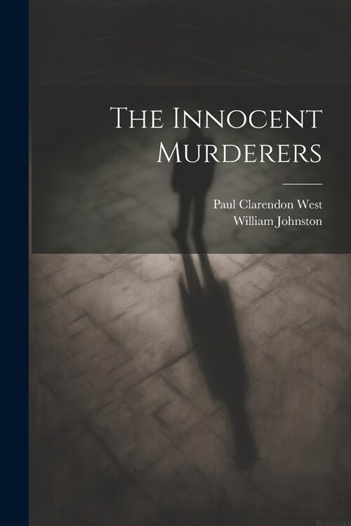 The Innocent Murderers (Paperback)