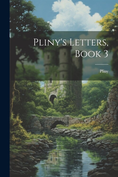 Plinys Letters, Book 3 (Paperback)