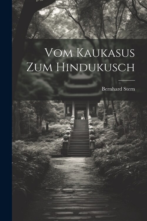 Vom Kaukasus Zum Hindukusch (Paperback)