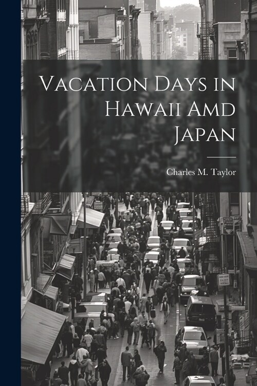 Vacation Days in Hawaii Amd Japan (Paperback)